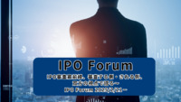 IPO Forum～IPO審査最前線、審査する側・される側、双方の視点で語る～－IPO Forum 2025/2/21－